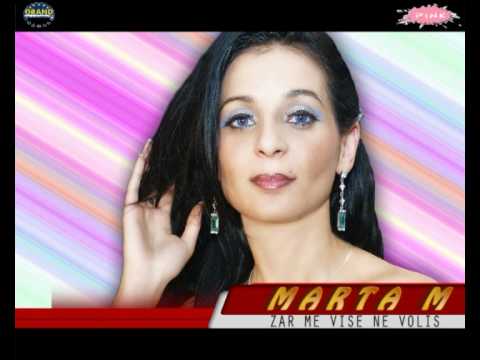 MARTA M - Zar Me Vise Nevolis (NOVO)