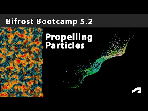 Bifrost Bootcamp 5.2 - Basics of particle simulation