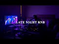 LATE NIGHT RNB MIX Daniel Caesar Summer Walker Snoh Aalegra And More ShaoXOXO
