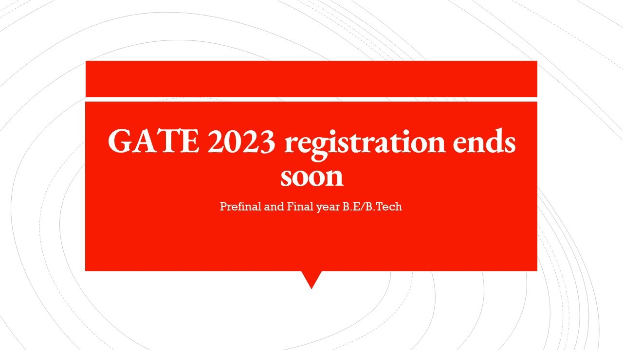 GATE 2023 registration ends soon