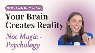 Your Brain Creates Reality