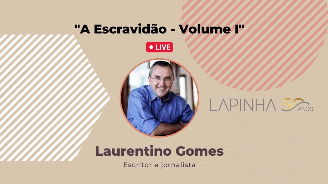 Palestra com Laurentino Gomes na Lapinha - Escravidão Vol. I
