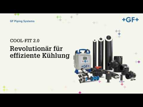 COOL-FIT 2.0 - Revolutionär für effiziente Kühlung - GF Piping Systems - Deutsch