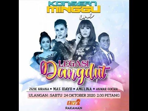 KONSERT MINGGU INI (Legasi Dangdut) : Mas Idayu, Amelina, Zizi Kirana & Anwar Gocha