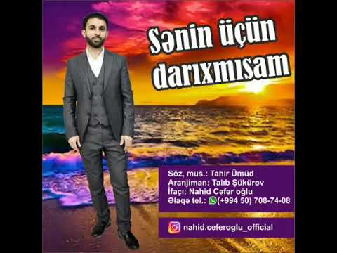 Nahid Ceferoğlu - Sənin Üçün Darıxmışam