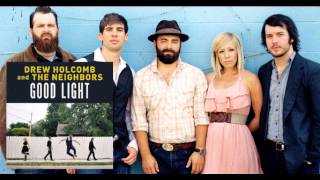 Drew Holcomb and the Neighbors | The Wine We Drink