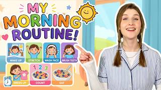 My Morning Routine! | Brush Teeth, Get Dressed & Eat Breakfast | Kids Learning Video