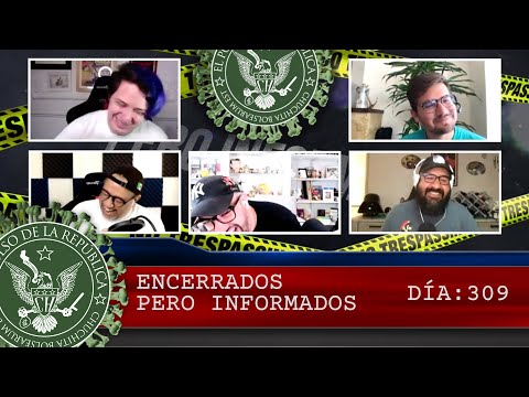 ENCERRADOS PERO INFORMADOS DÍA: 309 - EL PULSO DE LA REPÚBLICA