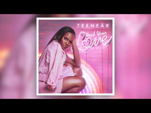 Teenear - Need Your Love (Official Audio)