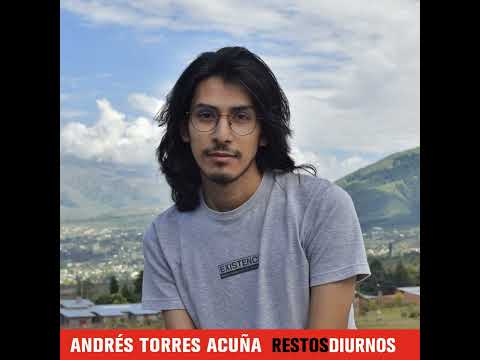 Entrevista a Andrés Torres Acuña - Restos Diurnos
