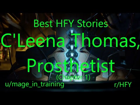Best HFY Reddit Stories: C'Leena Thomas, Prosthetist (r/HFY)