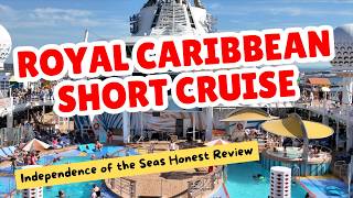 Is a Royal Caribbean Short Cruise REALLY WORTH IT?  Independence of the Seas HONEST Review