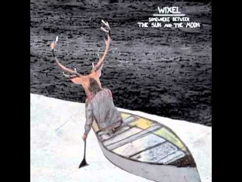 Wixel - Outside Your Locked Heart