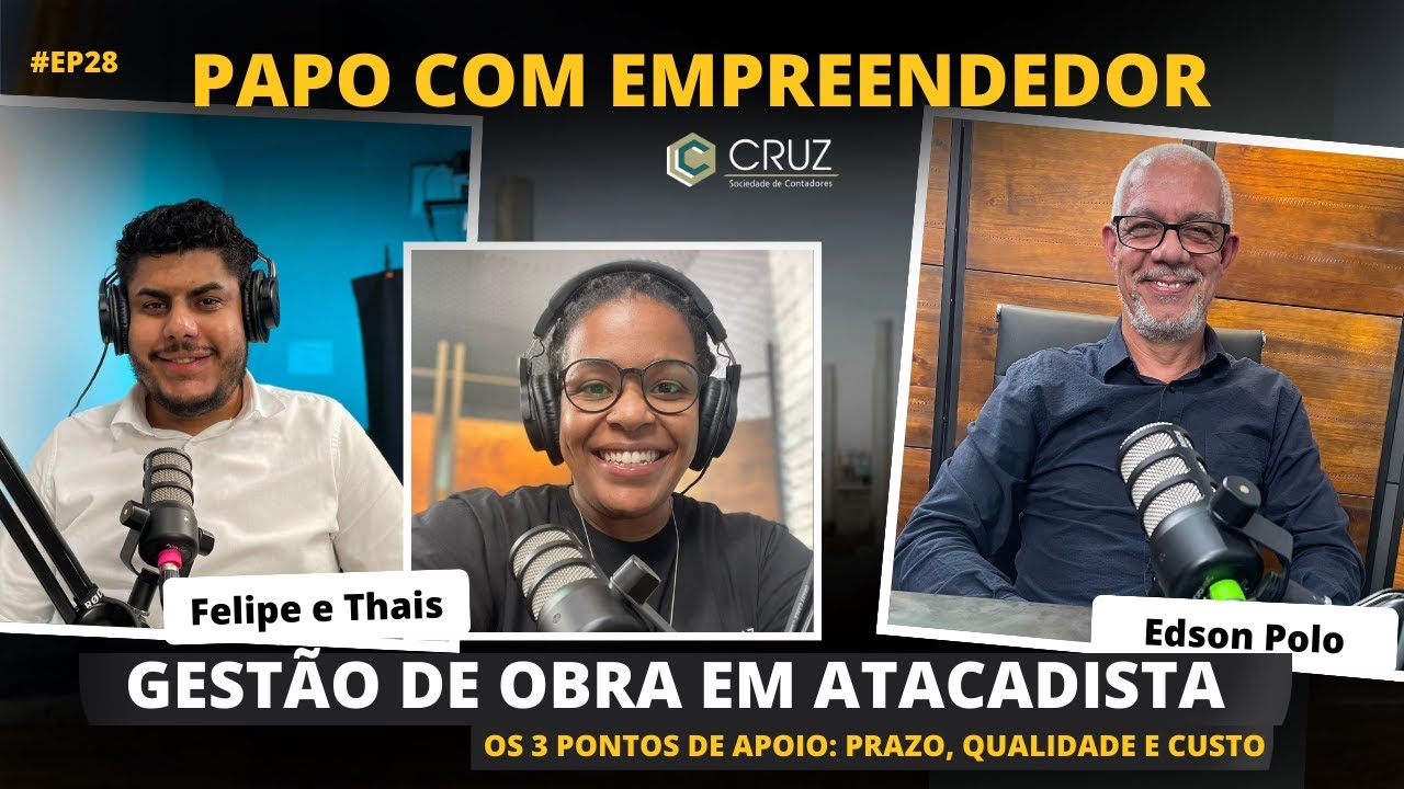 PAPO COM EMPREENDEDOR | EDSON POLLO : Gestão de Obras de Grande Porte em 6 Meses