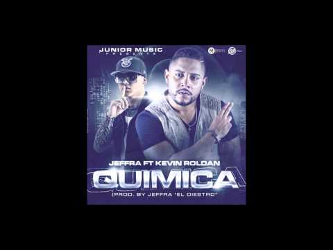 Jeffra Featuring Kevin Roldan - #Química (Original) MUSICA INTELIGENTE