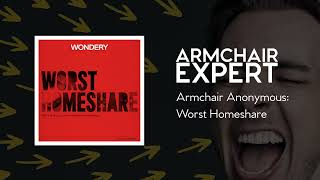 Armchair Anonymous: Worst Homeshare | Armchair Expert with Dax Shepard