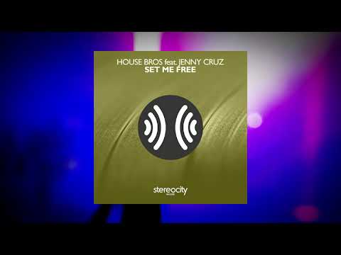 House Bros feat Jenny Cruz - Set Me Free (Back To Funk Mix)
