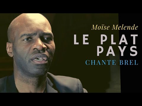 Le Plat Pays : Moïse Melende chante Brel