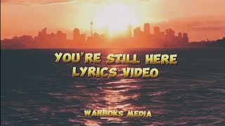 Seth Summer || You&#39;re Still Here (lyrics ) 