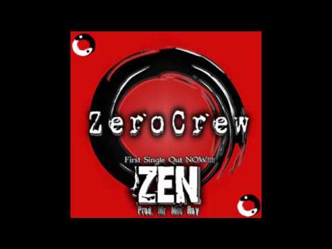 ZeroCrew -ZeN- (Prod. Mr Mee Roy)