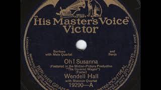 Oh! Susanna ~ Wendell Hall with Shannon Quartet (1924)
