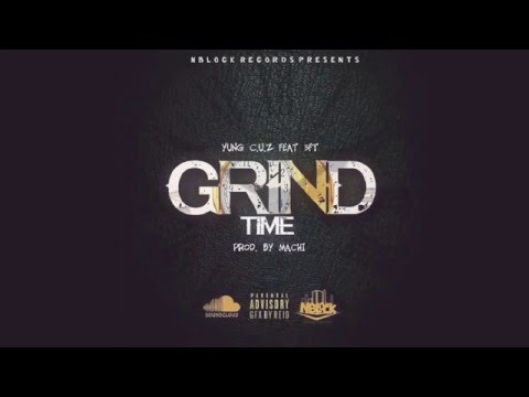 Yung Cuz ft 3ft - GrindTime Prod By Machii