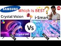 Samsung Crystal vision 4K tv Vs Samsung Crystal ismart 4K Tv | Which is best ?