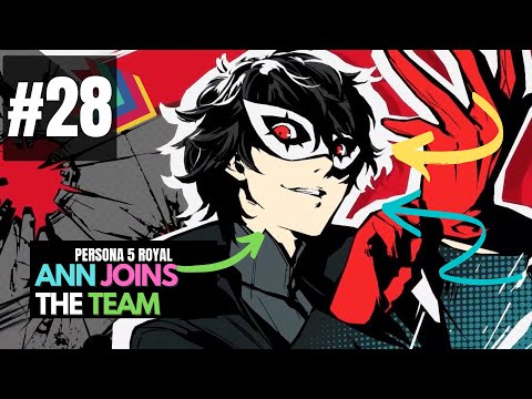 Ann joins the team! | Persona 5 Royal [PT28]