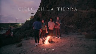 Un Corazón - Álbum tráiler "Cielo en la Tierra"