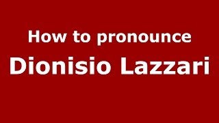 How to pronounce Dionisio Lazzari