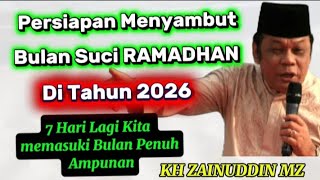 Download lagu CERAMAH KH ZAINUDDIN MZ//MENYAMBUT BULAN SUCI RAMADHAN 2026 mp3