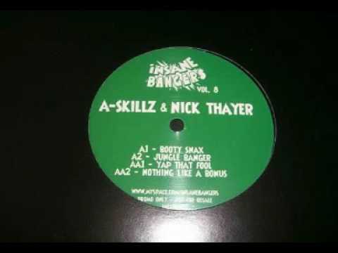 A Skillz & Nick Thayer - Yap That Fool - Insane Bangers vol 8