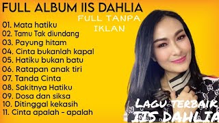 Download lagu FULL ALBUM IIS DAHLIA | LAGU TERBAIK IIS DAHLIA  2025 | DANGDUT LAWAS ENAK DIDENGAR | FULL NO IKLAN mp3