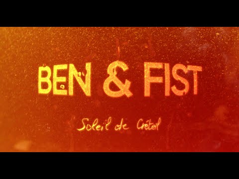 Ben & Fist - Soleil de Créteil