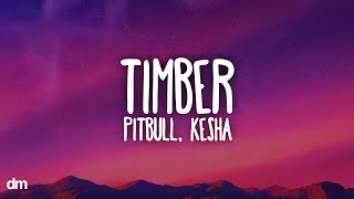 Pitbull - Timber (Lyrics) ft. Ke$ha