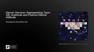 Steven Harrison: Representing Team GB, Gratitude and Positive Mental Attitude