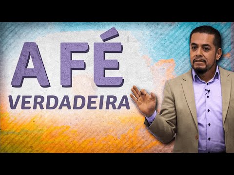 Estudo sobre Fé - Tipos de Fé na Bíblia - Estudo Teológico e Bíblico - Fé e Fideísmo