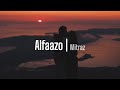 Alfaazo- Mitraz (Lyrics Video)