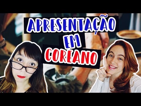 APRENDA A SE APRESENTAR EM COREANO (한국어)