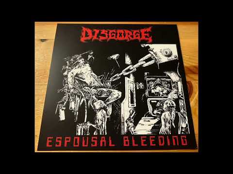 Disgorge - Espousal Bleeding ('94-2022)