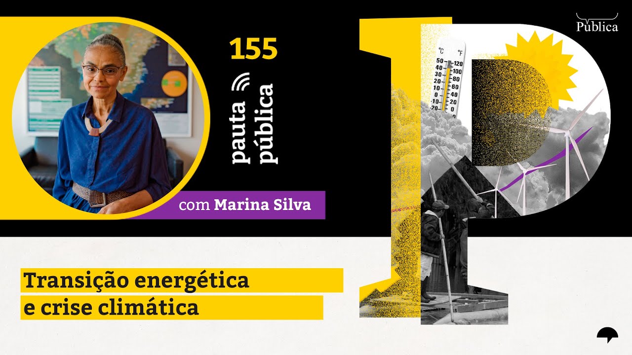MARINA SILVA fala sobre crise climática, transição energética e COP30