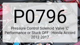P0796 on 2013-2017 Honda Accord CVT: Pressure Control Solenoid 'C ...