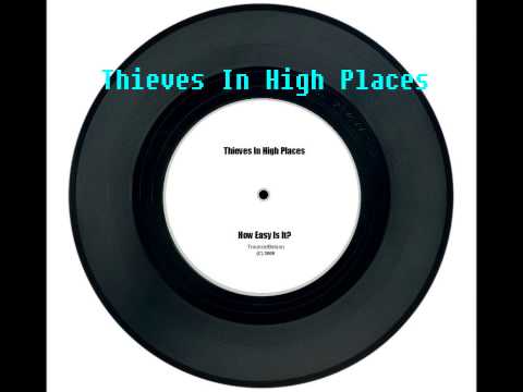 HOW EASY IS IT? - Thieves In High Places