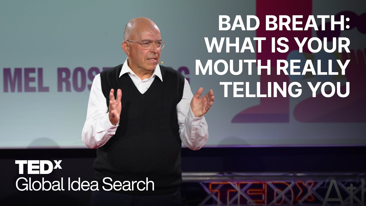 Bad Breath: What Your Mouth Is Really Telling You | Mel Rosenberg | TEDxAthens Salon