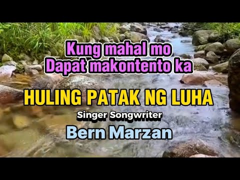 HULING PATAK NG LUHA - Bern Marzan #original