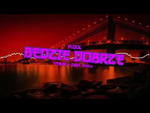 YUJOL - Będzie dobrze (ctrsk & Crazy Remix)