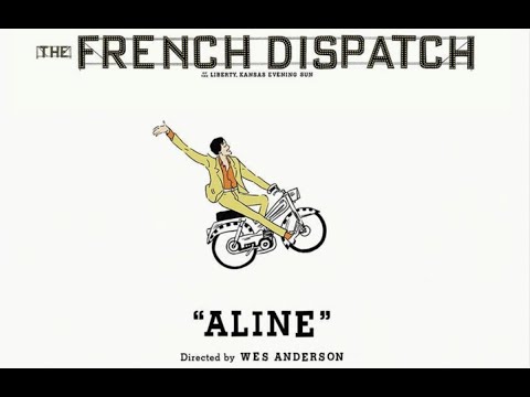 THE FRENCH DISPATCH | "Aline" Music Video | Directed by Wes Anderson | Searchlight Pictures