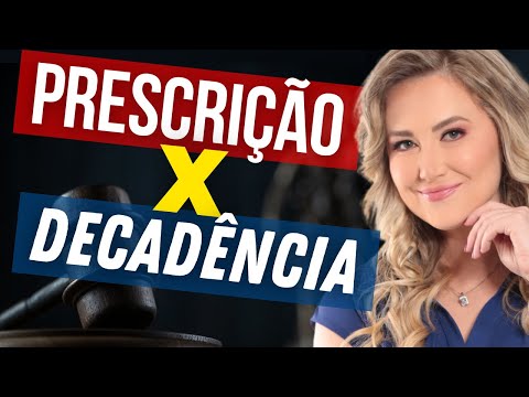 PRESCRIPTION and DECADENCE - Concept, Differences, Deadlines and Examples (Civil Law)