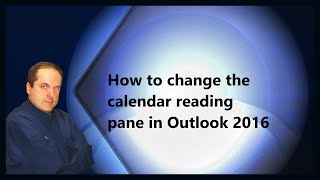 How to change the calendar reading pane in Outlook 2016