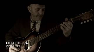 Little Delia Statesboro 12 string - Vince Lee